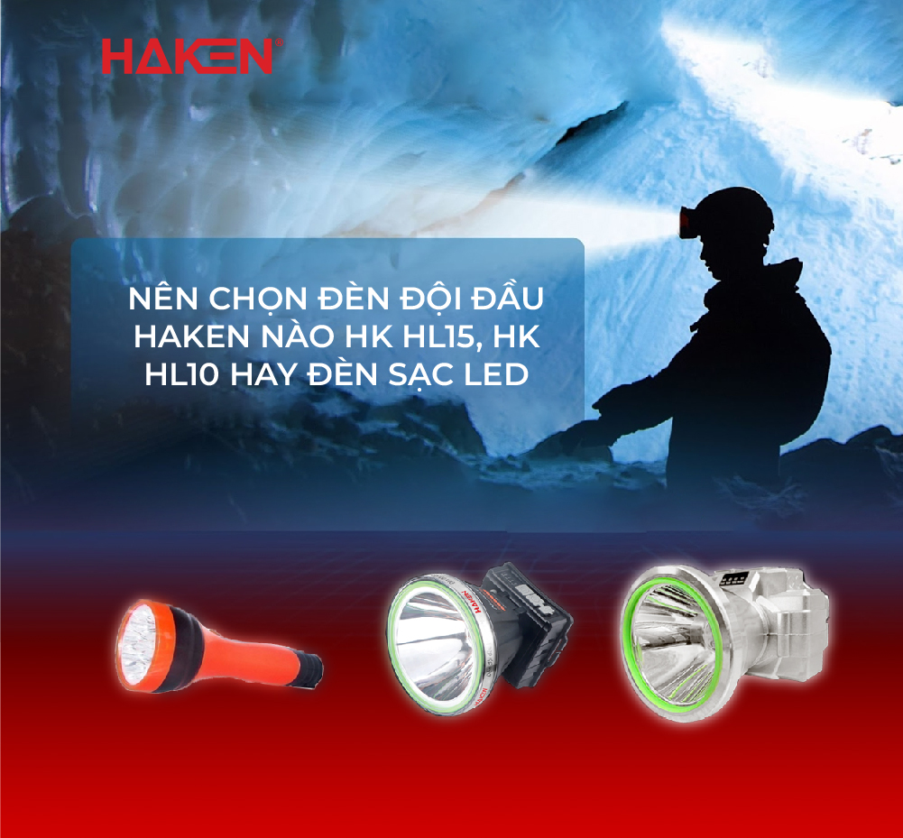 NÊN CHỌN ĐÈN ĐỘI ĐẦU HAKEN NÀO HK HL15 HK HL10 HAY ĐÈN SẠC LED