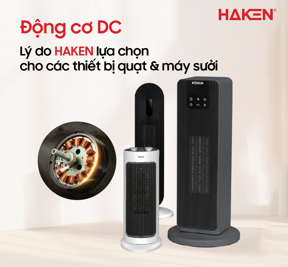 Động cơ DC: Lý do HAKEN lựa chọn cho các thiết bị quạt & máy sưởi